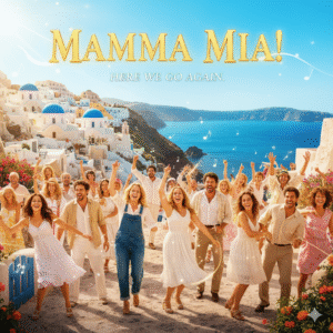 The joyful cast, led by Meryl Streep, on the official movie poster for Mamma Mia!, set against a Greek island backdrop.