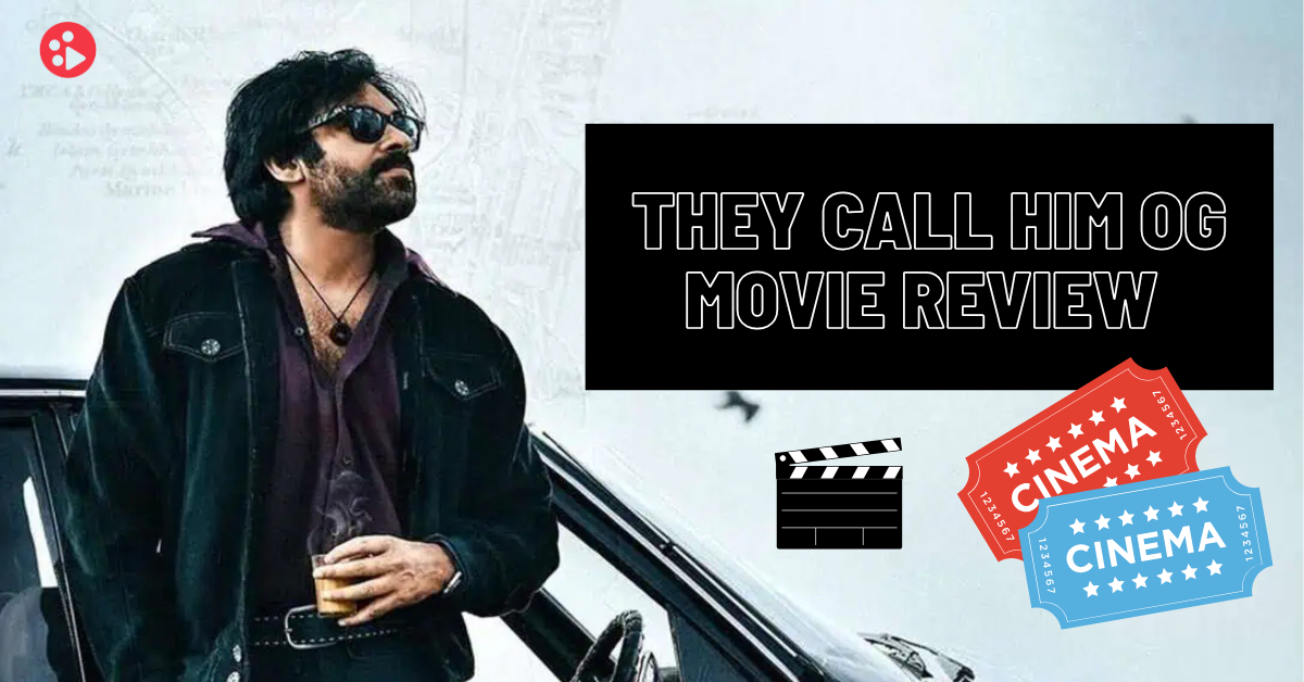 They Call Him OG Movie Review – The Power-Packed Gangster Saga You Need to See