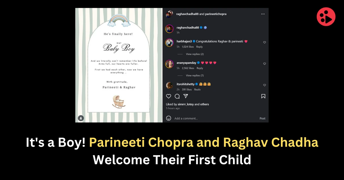 It's a Boy! Parineeti Chopra and Raghav Chadha Welcome Their First Child