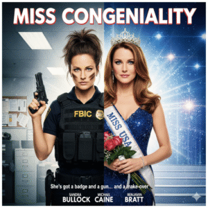 Movie poster for Miss Congeniality, showing Sandra Bullock split between her tough FBI agent persona with a gun and badge, and her glamorous beauty pageant contestant persona with a tiara and sash. Text: MISS CONGENIALITY, She's got a badge and a gun... and a make-over