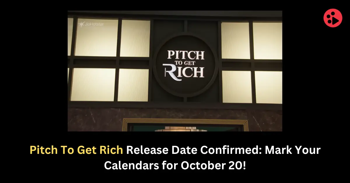 Pitch To Get Rich Release Date Confirmed: Mark Your Calendars for October 20!