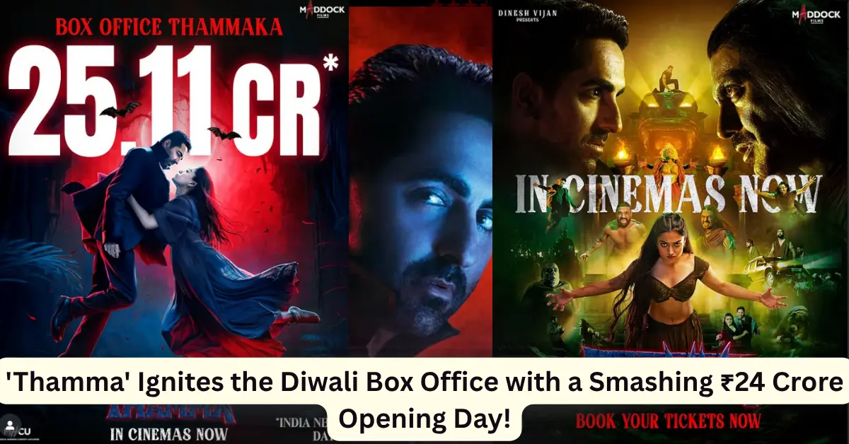 'Thamma' Ignites the Diwali Box Office with a Smashing ₹24 Crore Opening Day!