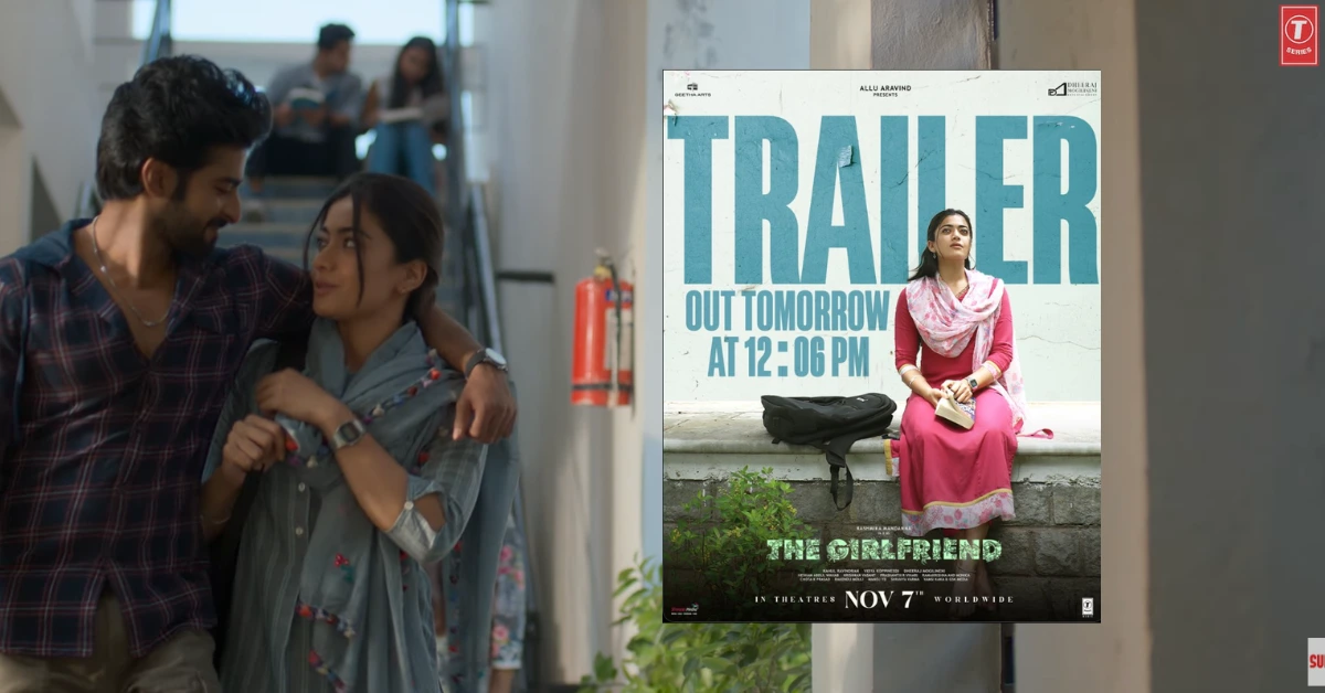 The Girlfriend 2025: Release Date, Trailer, Songs & Cast Revealed